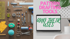 Read more about the article PATTERN DRAFTING.PATTERN DRAFTING TOOLS AND THEIR FUNCTIONS