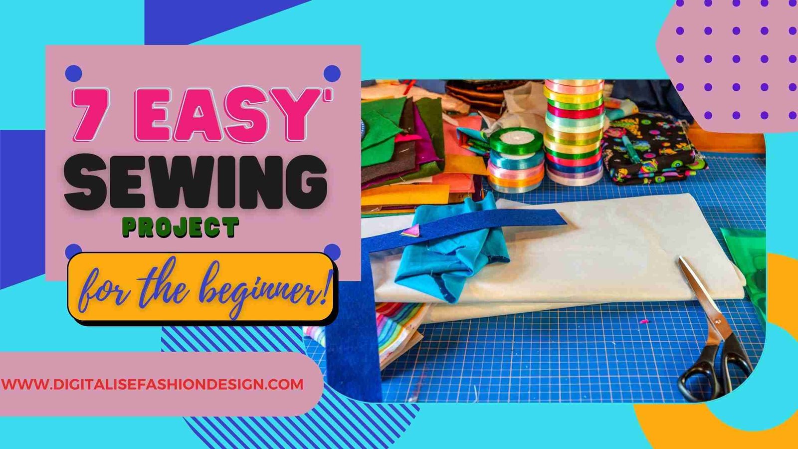 You are currently viewing 7 EASY SEWING PROJECT FOR THE BEGINNER