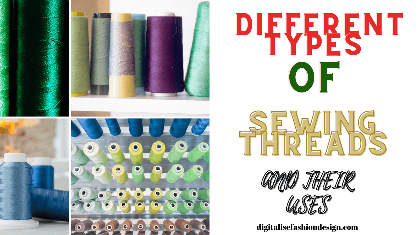 You are currently viewing DIFFERENT TYPES OF SEWING THREADS AND THEIR USES: