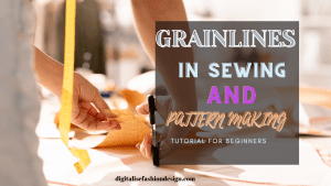 Grainlines in sewing and pattern drafting
