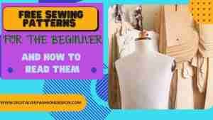 Read more about the article FREE SEWING PATTERNS FOR BEGINNERS AND HOW TO READ THEM