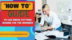 CAD dress pattern making for the beginner